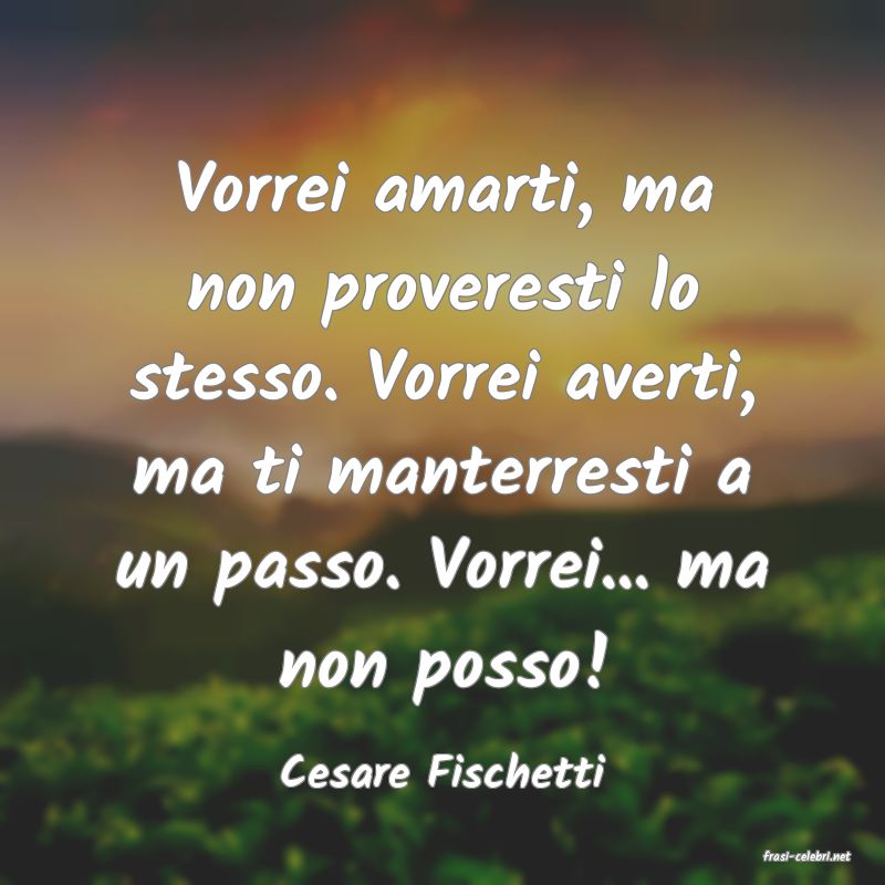 frasi di  Cesare Fischetti
