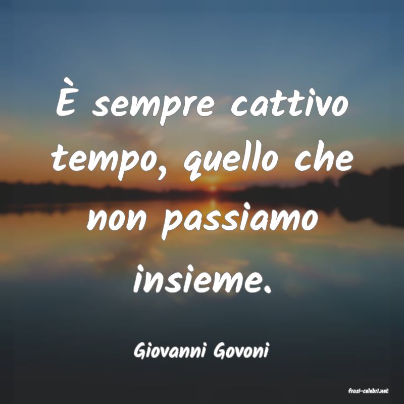 frasi di  Giovanni Govoni
