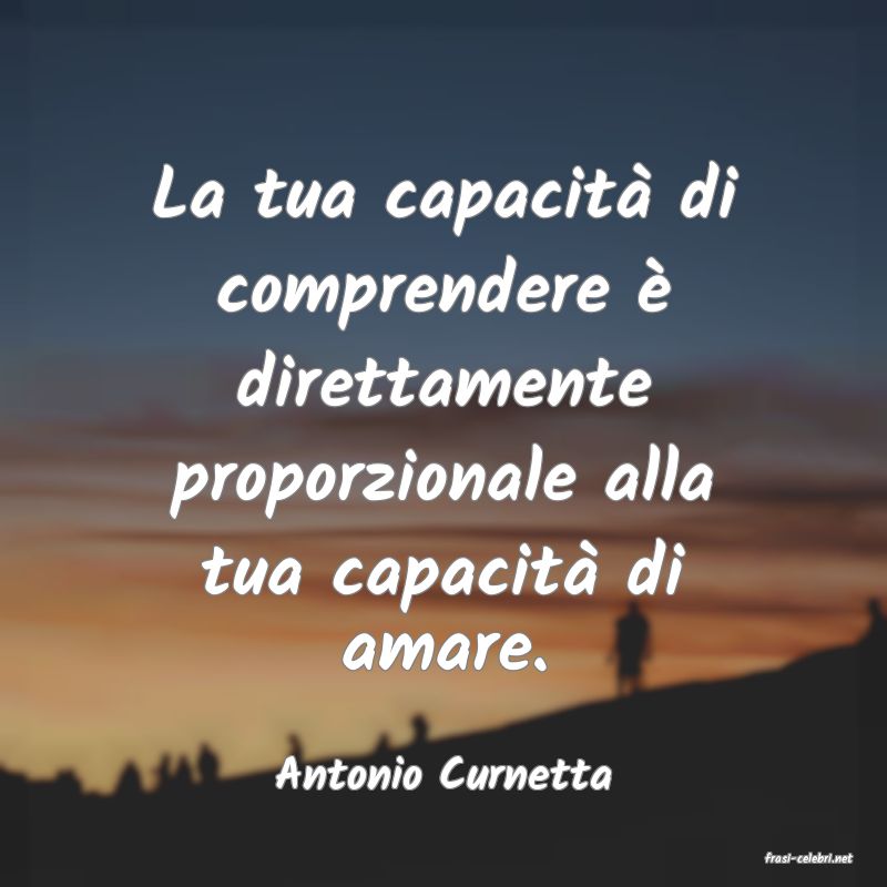 frasi di  Antonio Curnetta

