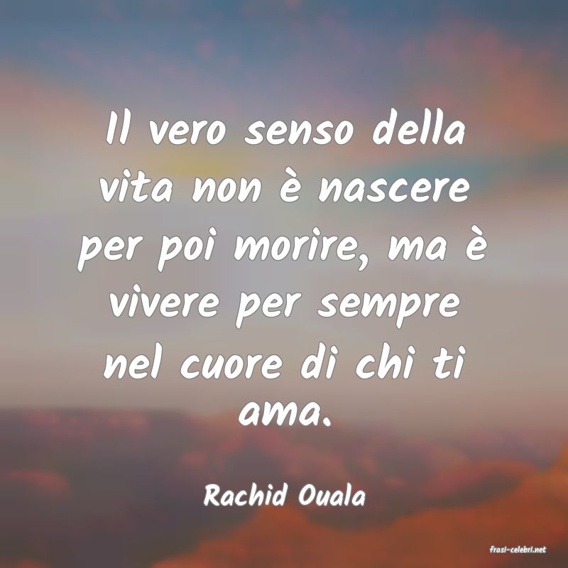 frasi di  Rachid Ouala
