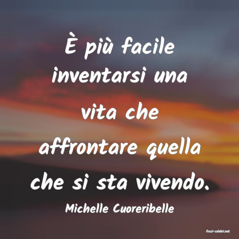 frasi di  Michelle Cuoreribelle
