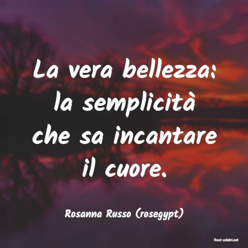 frasi di  Rosanna Russo (rosegypt)
