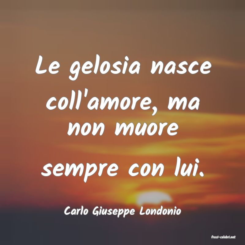frasi di  Carlo Giuseppe Londonio

