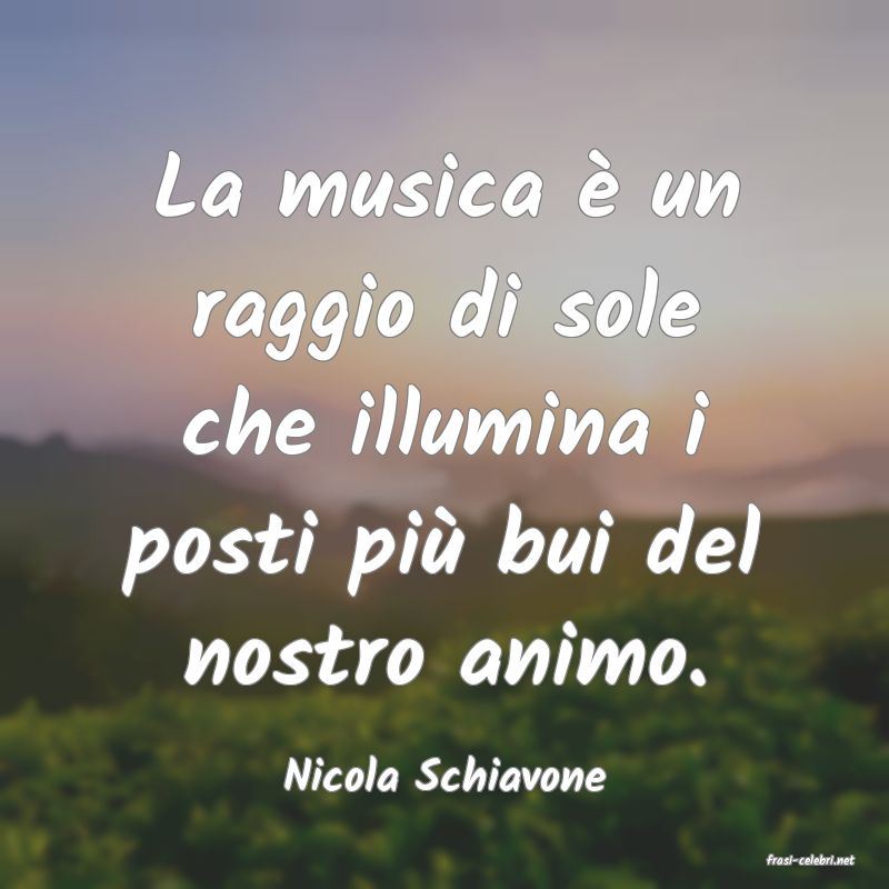 frasi di  Nicola Schiavone
