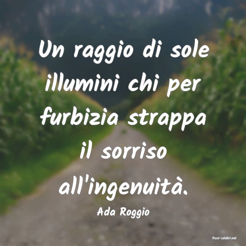 frasi di  Ada Roggio
