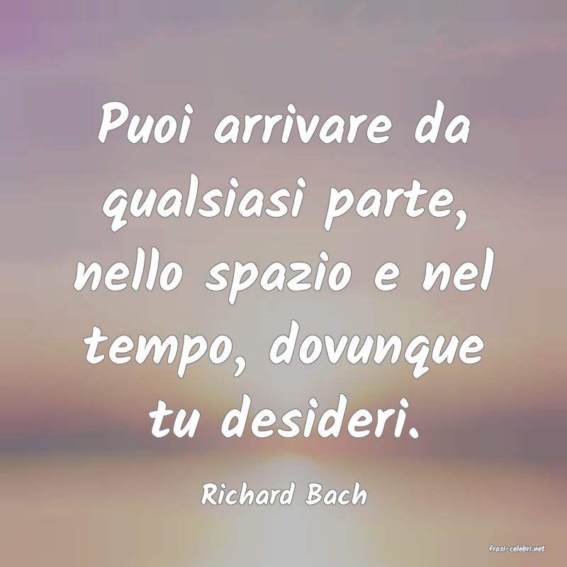 frasi di  Richard Bach
