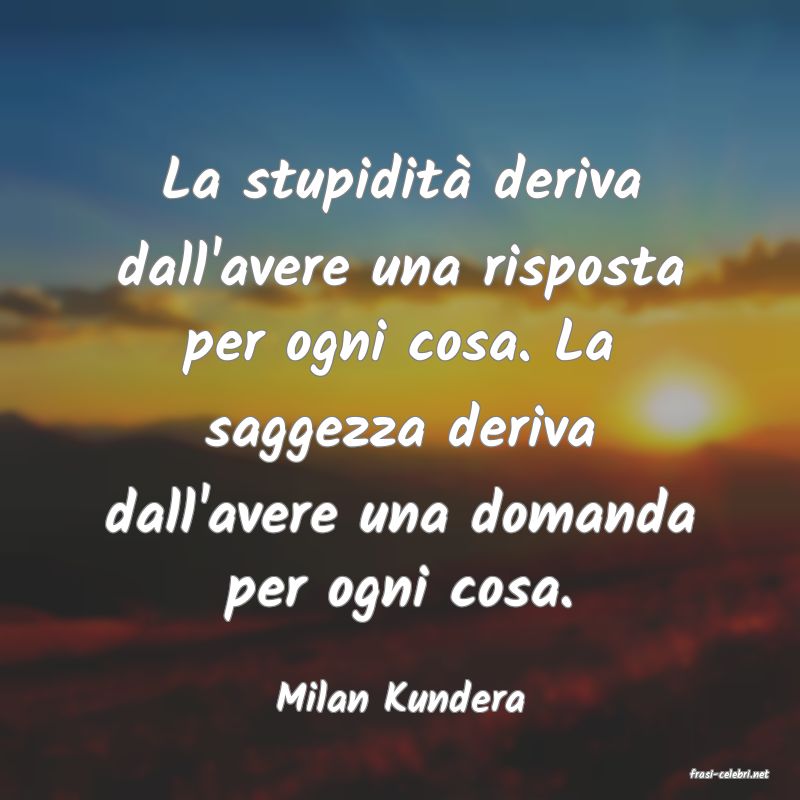 frasi di  Milan Kundera
