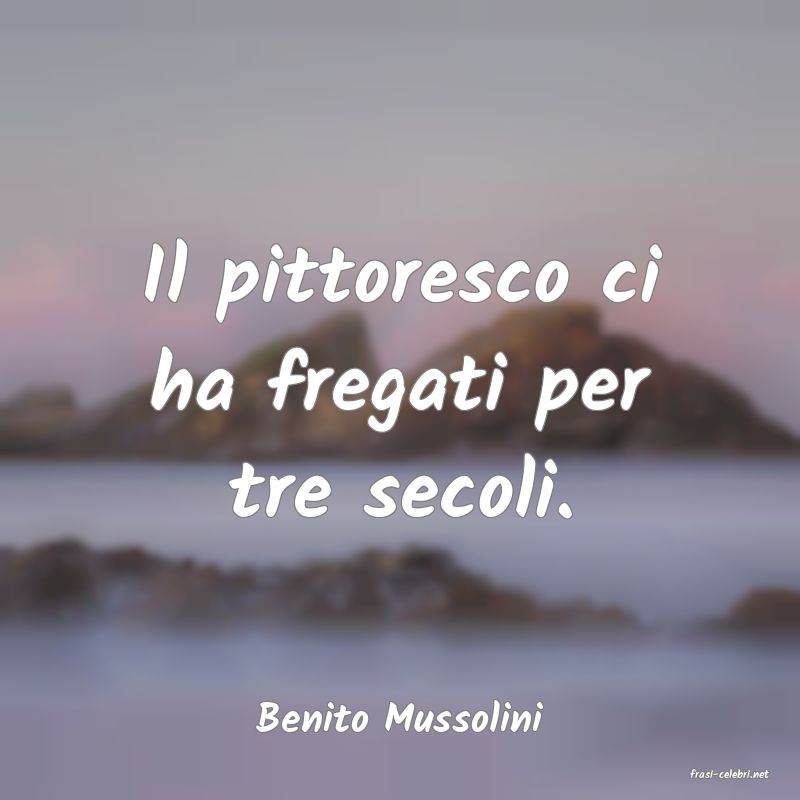 frasi di Benito Mussolini