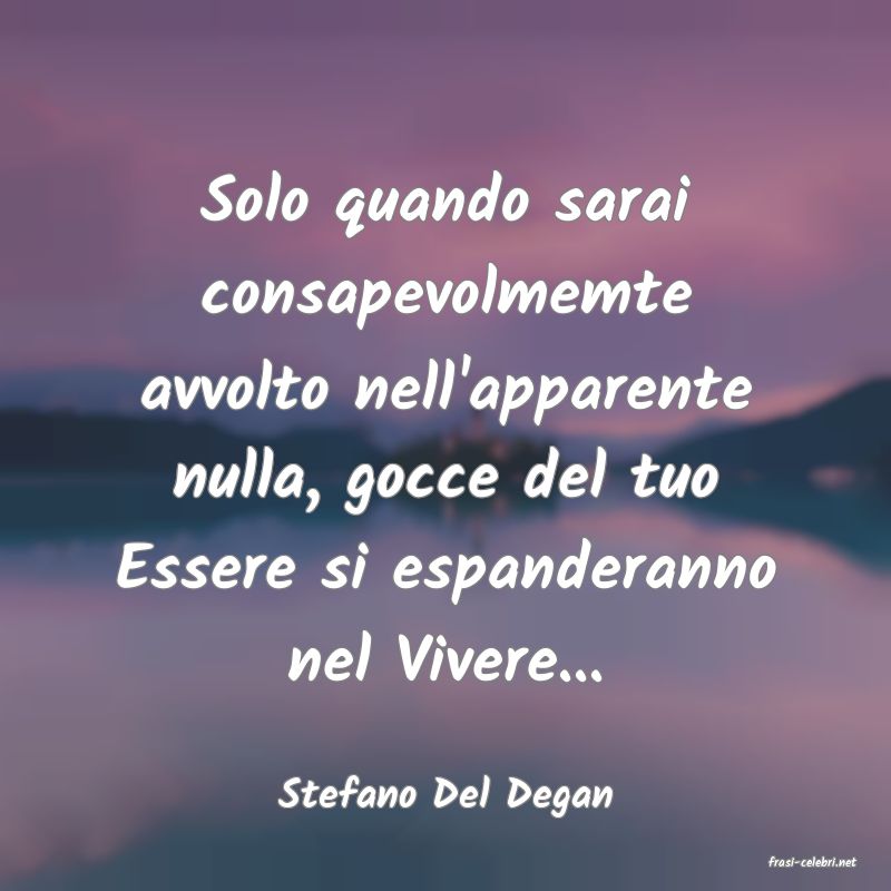 frasi di Stefano Del Degan