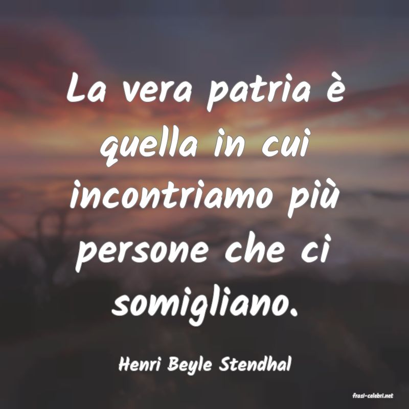 frasi di Henri Beyle Stendhal