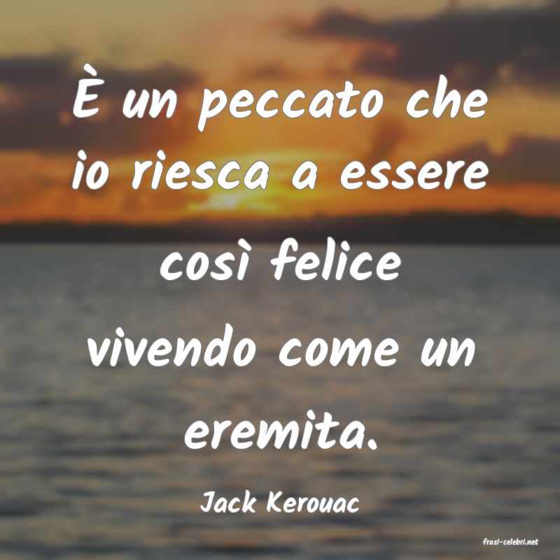 frasi di Jack Kerouac