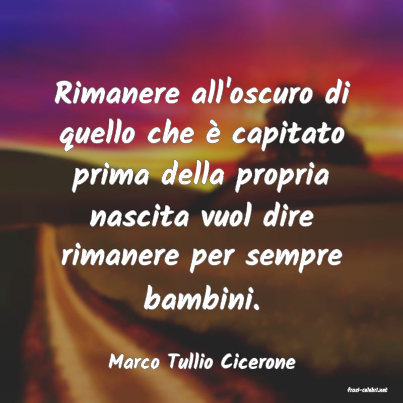 frasi di Marco Tullio Cicerone