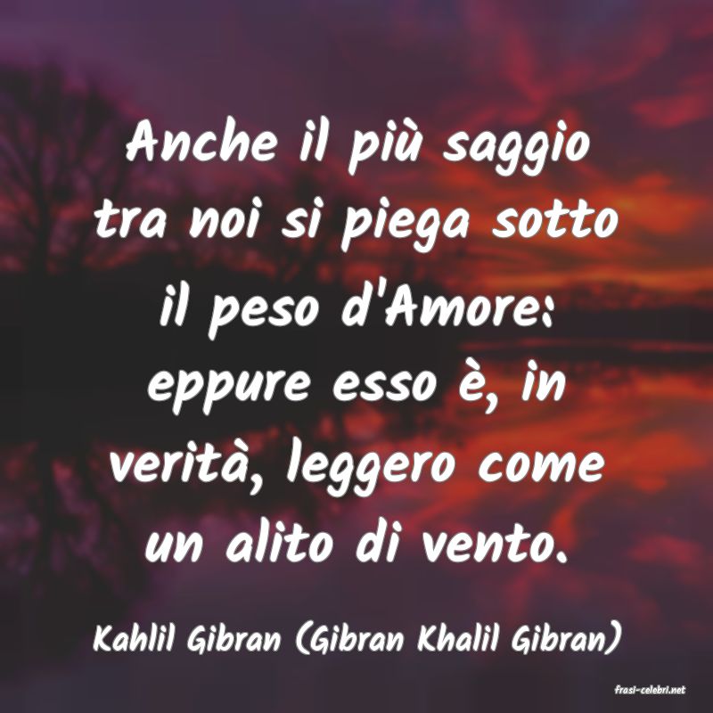 frasi di Kahlil Gibran (Gibran Khalil Gibran)