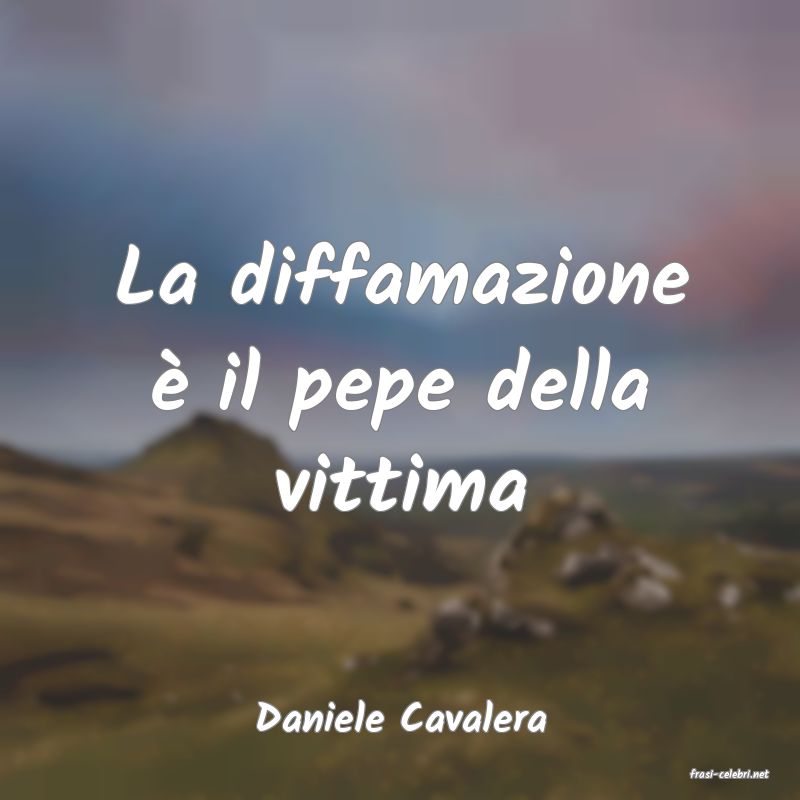frasi di Daniele Cavalera