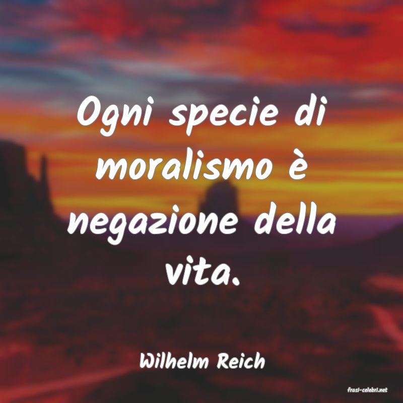 frasi di Wilhelm Reich