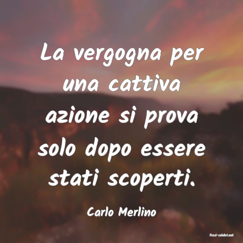 frasi di  Carlo Merlino
