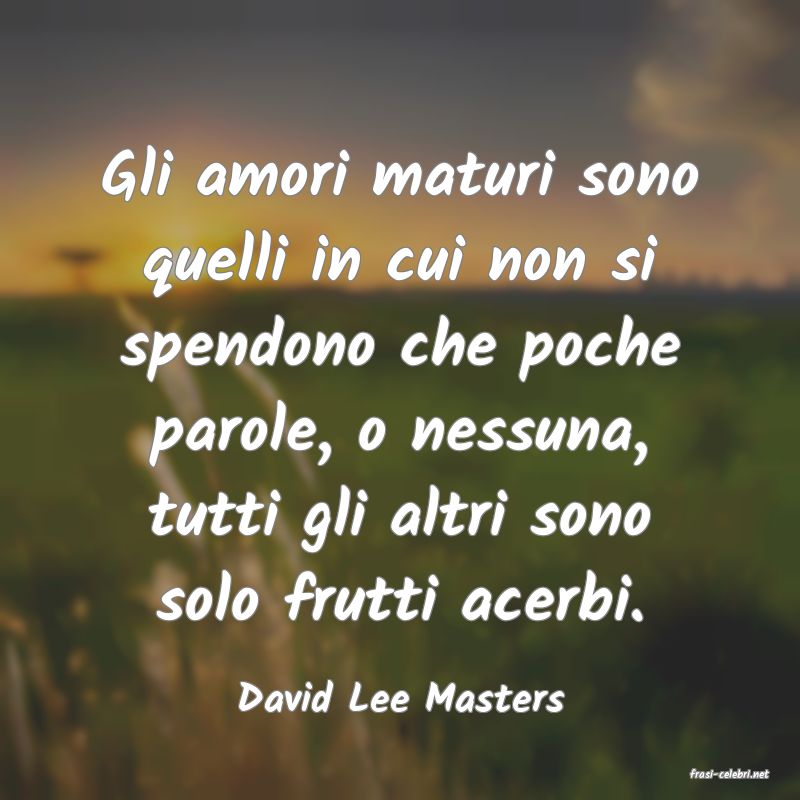frasi di  David Lee Masters
