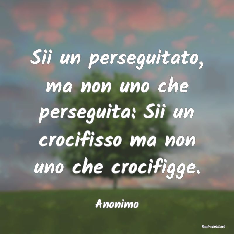 frasi di  Anonimo
