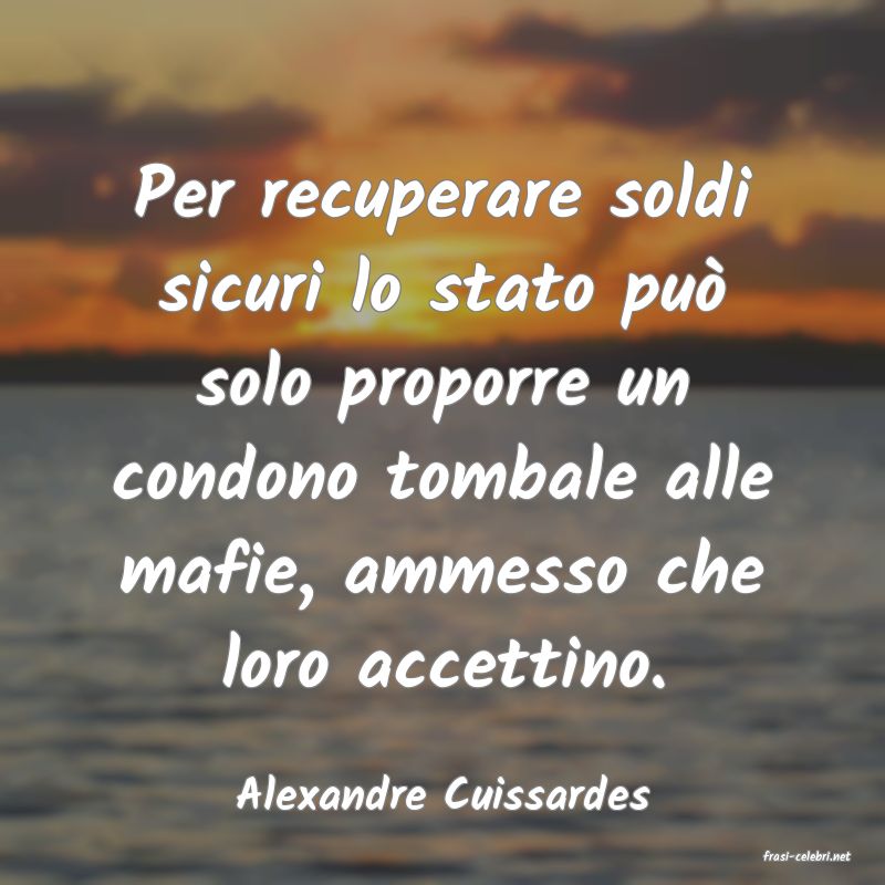 frasi di Alexandre Cuissardes