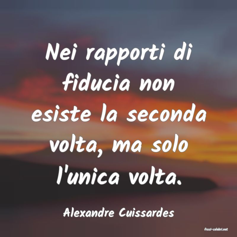 frasi di Alexandre Cuissardes