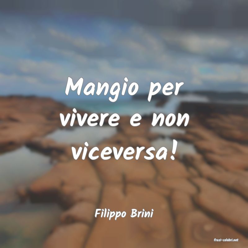 frasi di  Filippo Brini
