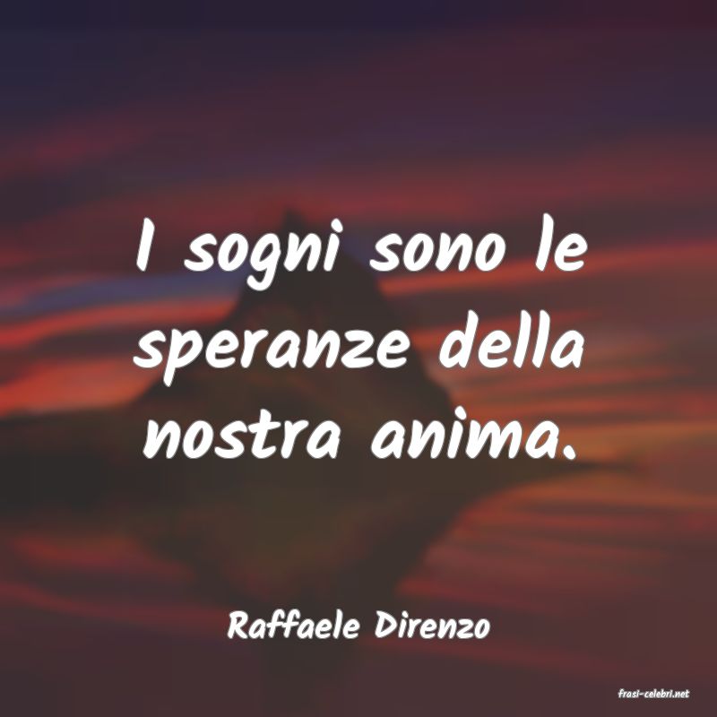 frasi di  Raffaele Direnzo
