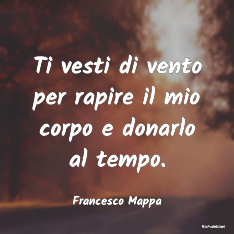 frasi di  Francesco Mappa
