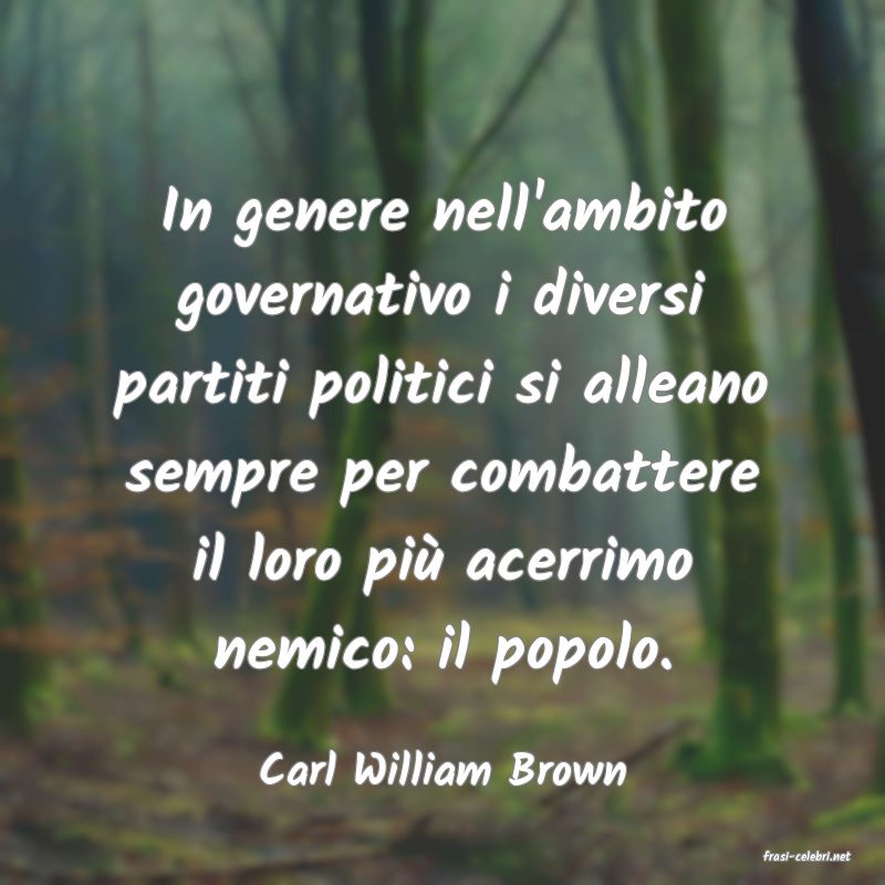 frasi di  Carl William Brown
