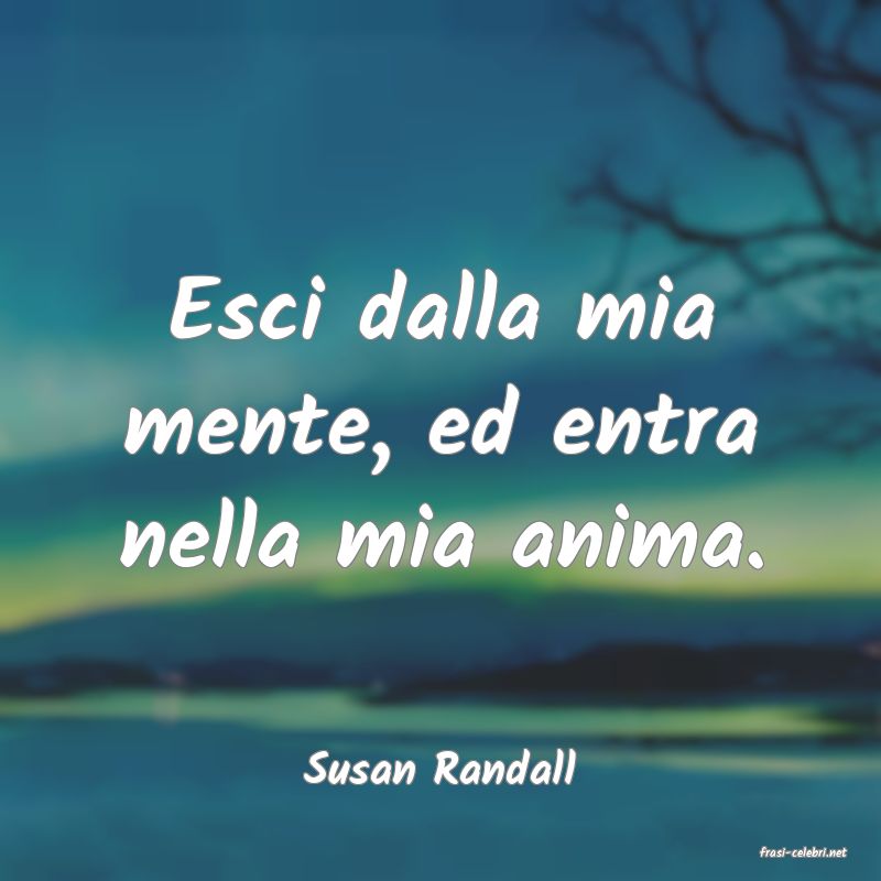 frasi di  Susan Randall

