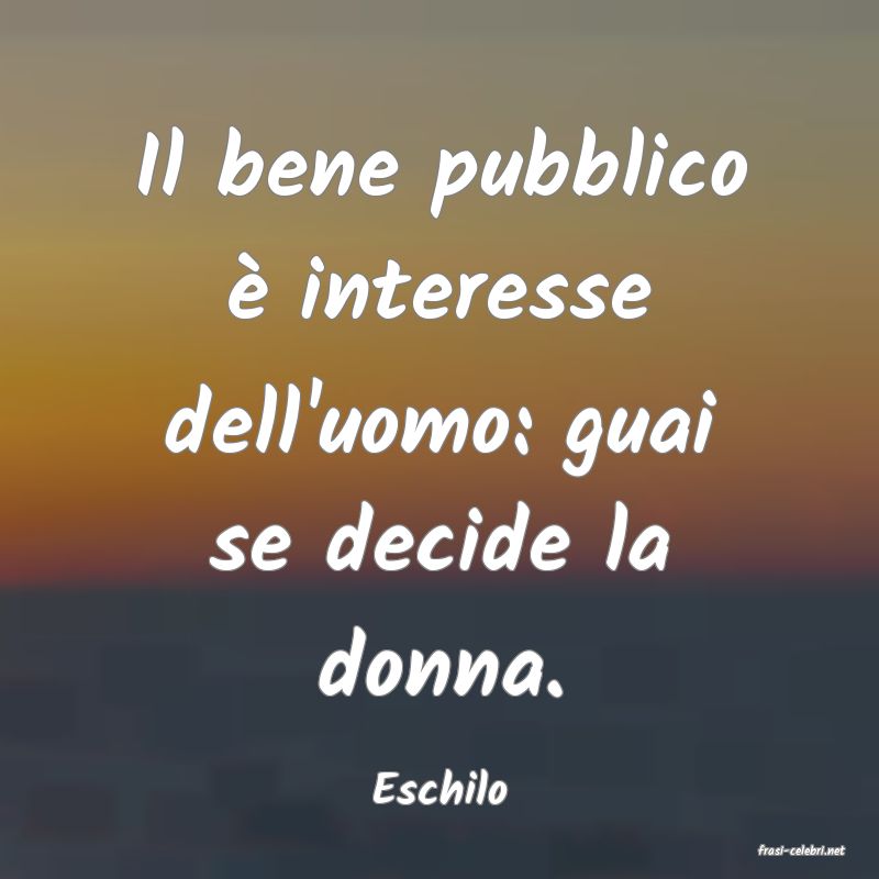 frasi di Eschilo