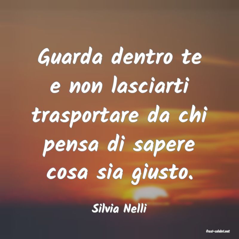 frasi di  Silvia Nelli
