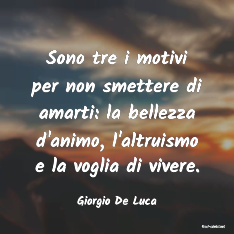 frasi di  Giorgio De Luca
