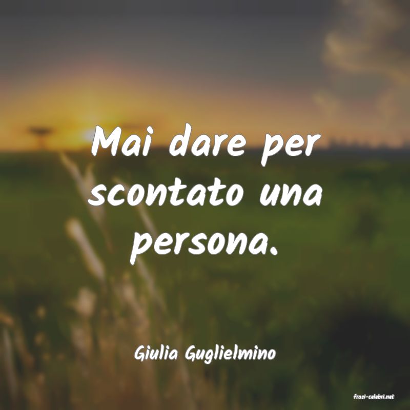 frasi di  Giulia Guglielmino
