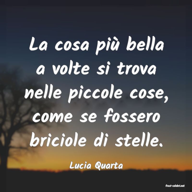 frasi di  Lucia Quarta
