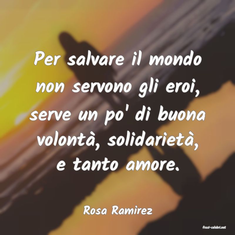 frasi di Rosa Ramirez