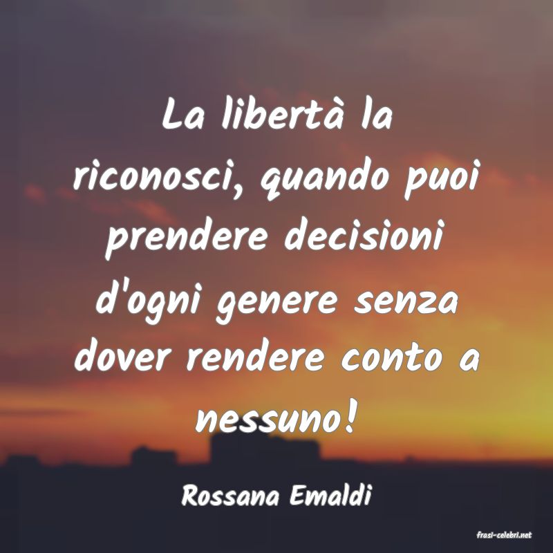 frasi di Rossana Emaldi