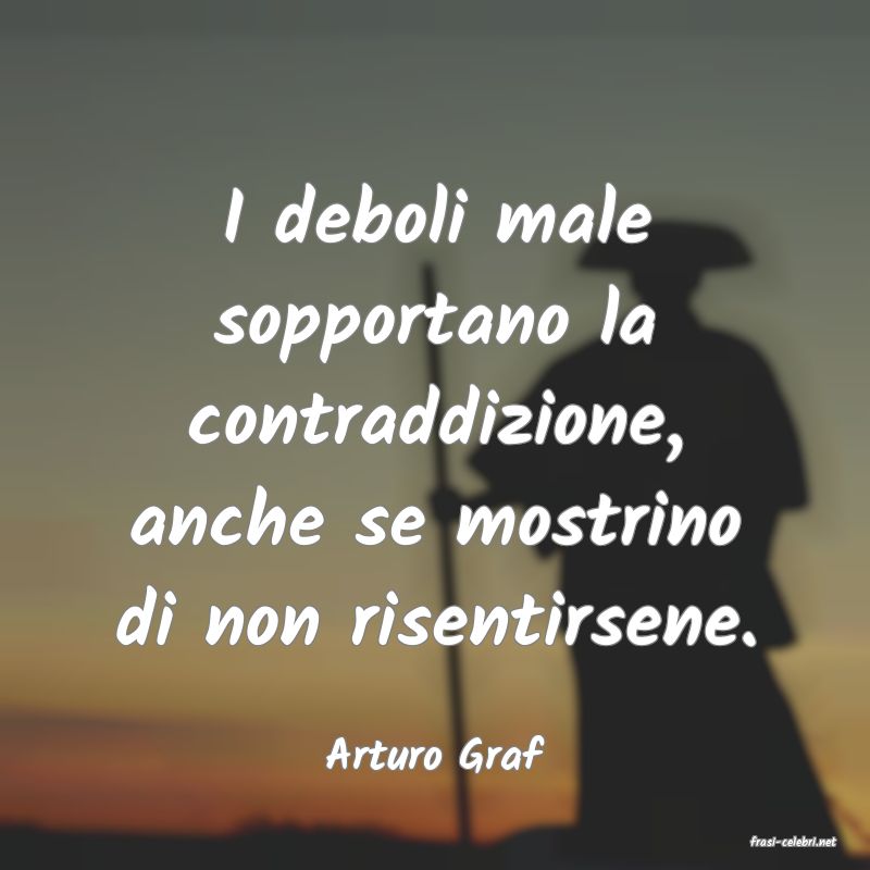 frasi di  Arturo Graf
