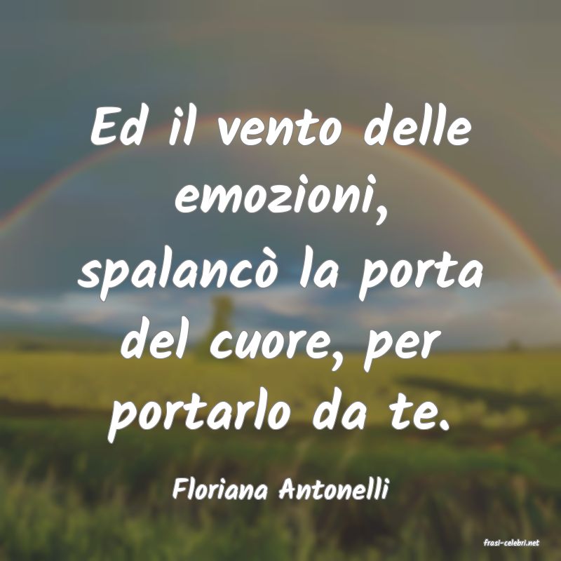 frasi di  Floriana Antonelli
