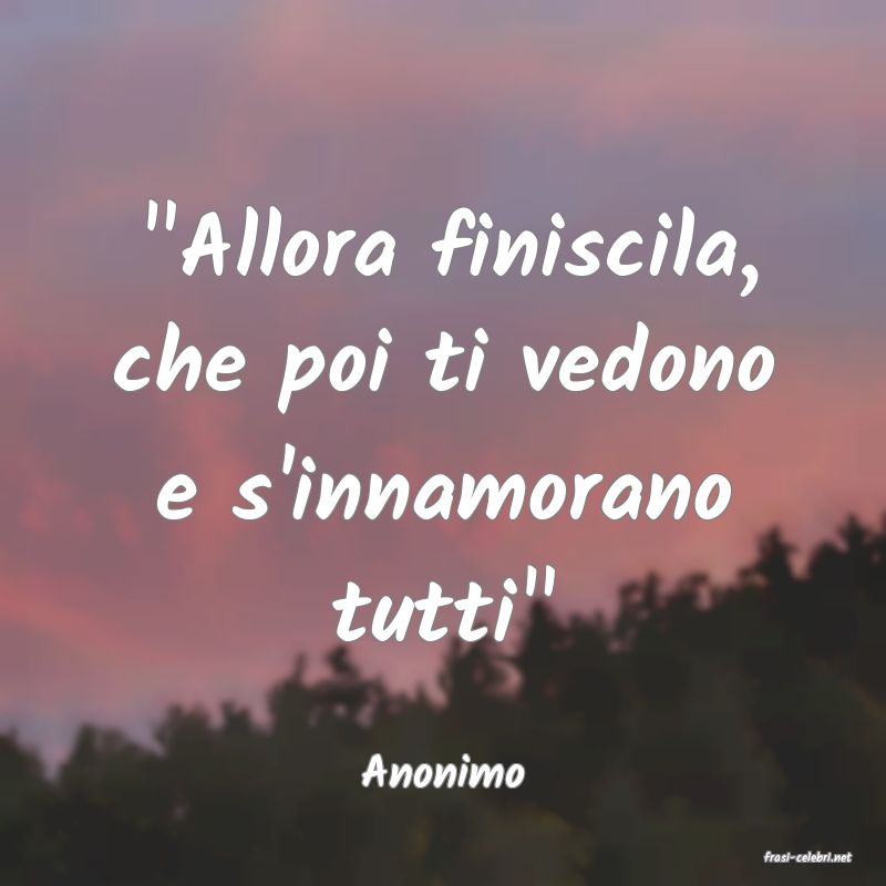 frasi di  Anonimo
