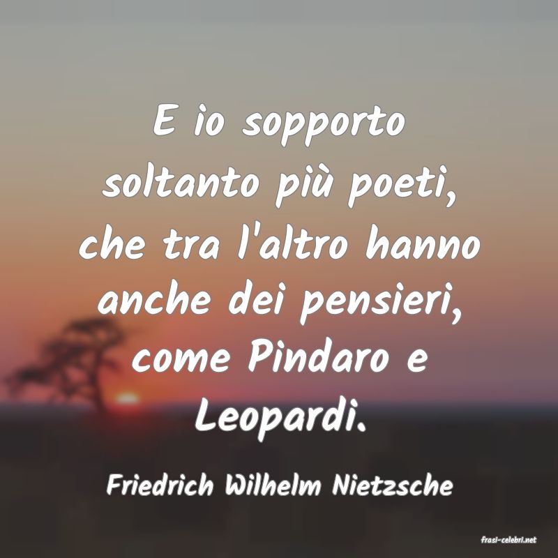 frasi di  Friedrich Wilhelm Nietzsche
