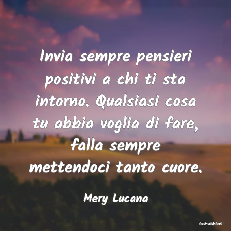 frasi di  Mery Lucana
