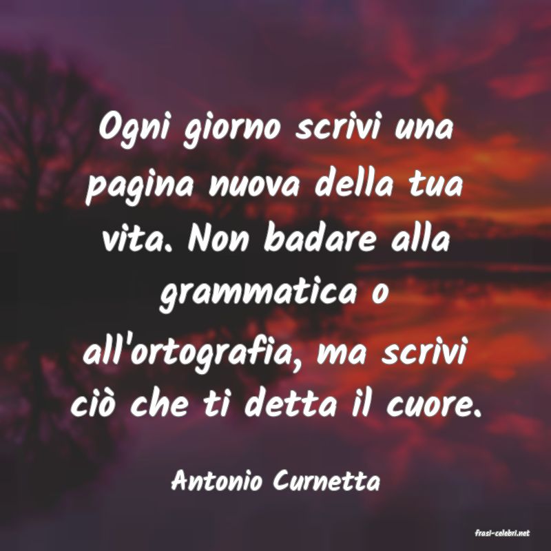 frasi di  Antonio Curnetta
