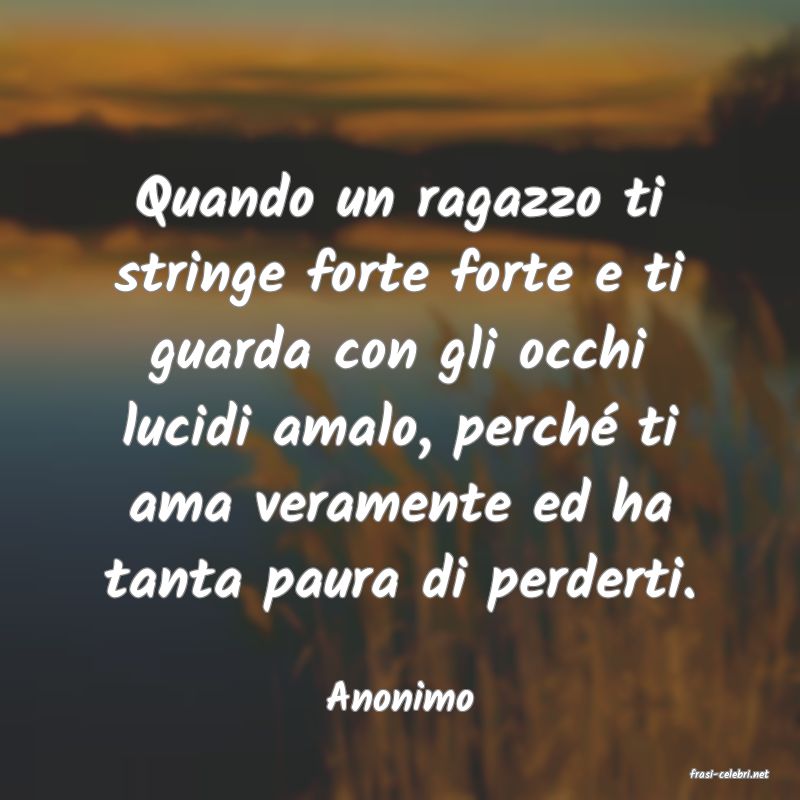 frasi di  Anonimo
