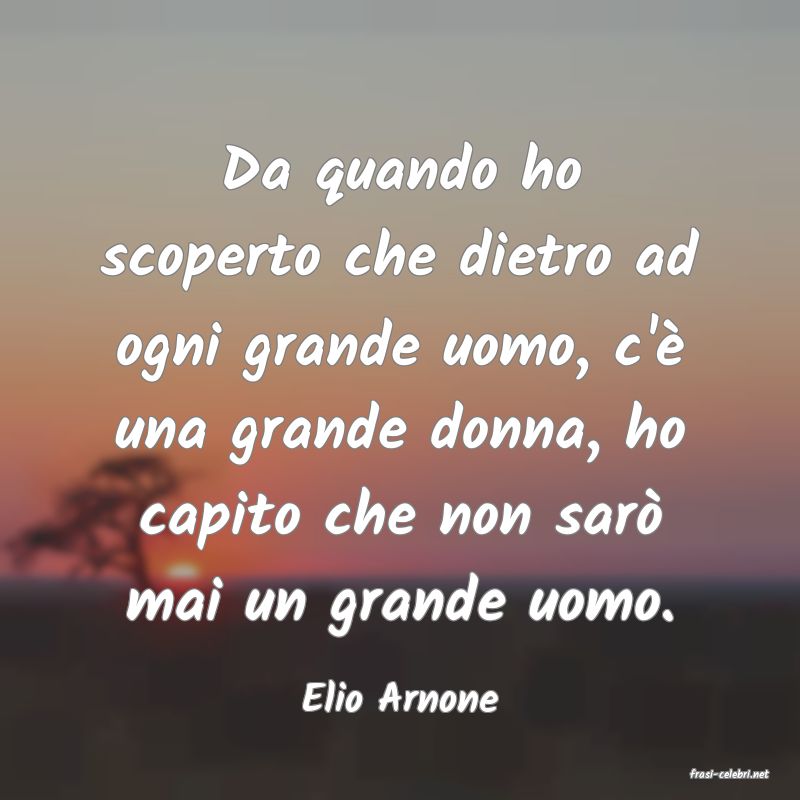 frasi di  Elio Arnone
