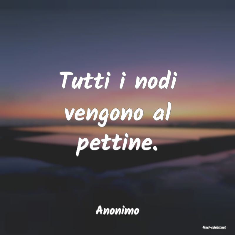 frasi di Anonimo
