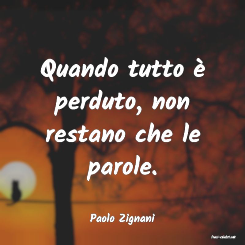 frasi di Paolo Zignani