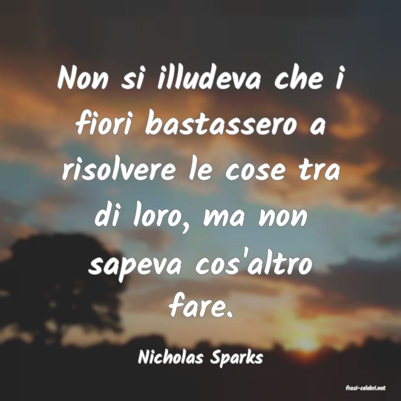 frasi di Nicholas Sparks
