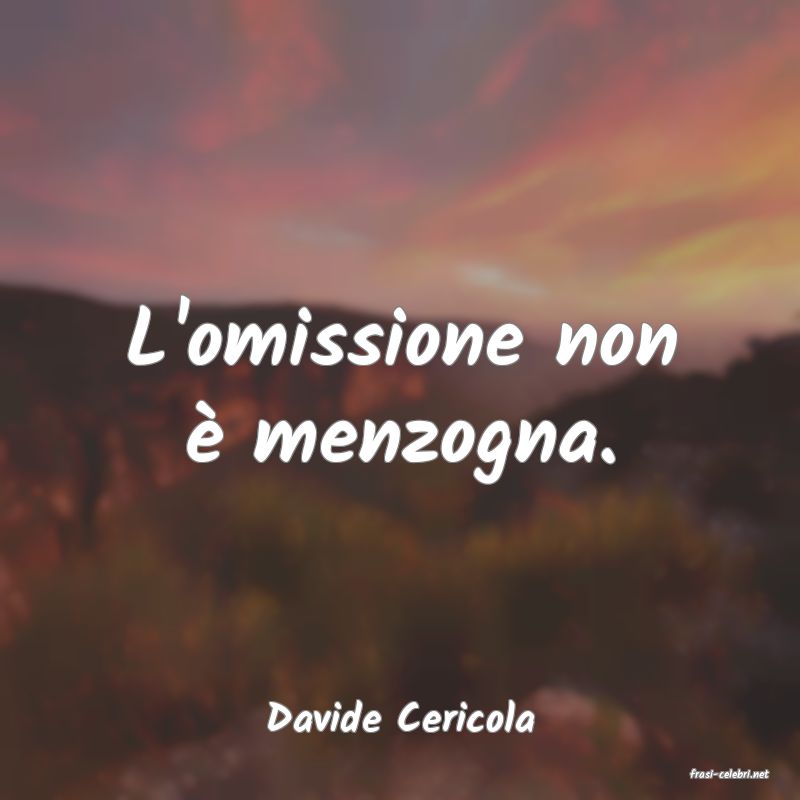 frasi di Davide Cericola