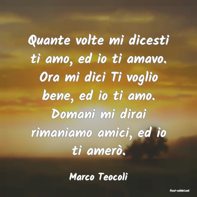 frasi di Marco Teocoli