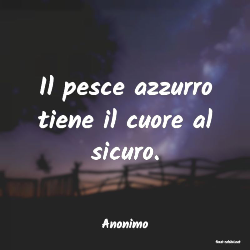 frasi di Anonimo